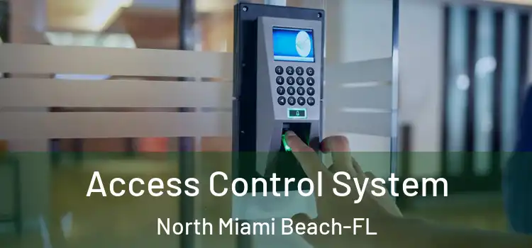  Access Control System North Miami Beach-FL