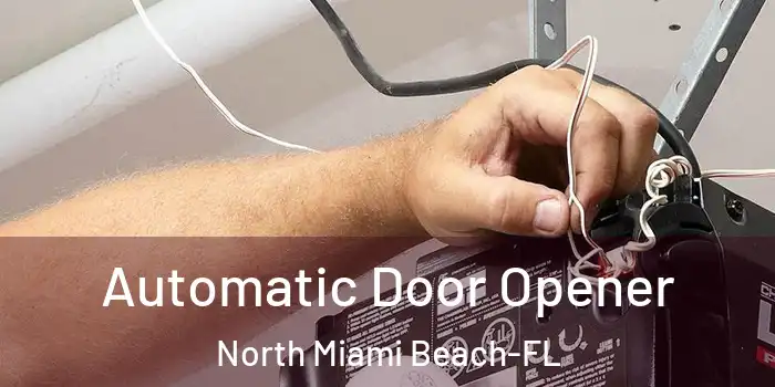 Automatic Door Opener North Miami Beach-FL