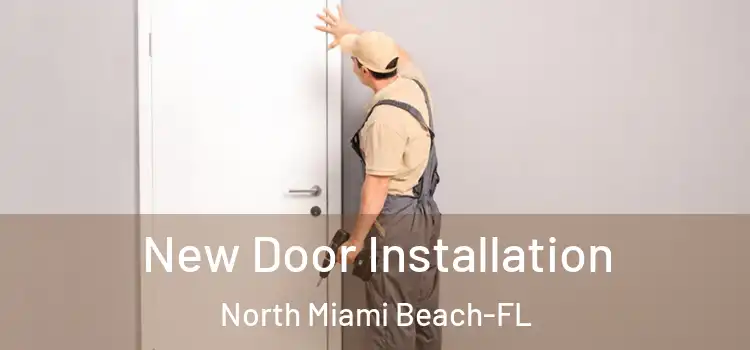  New Door Installation North Miami Beach-FL